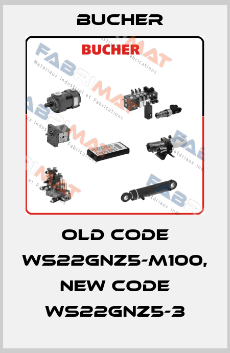 old code WS22GNZ5-M100, new code WS22GNZ5-3 Bucher