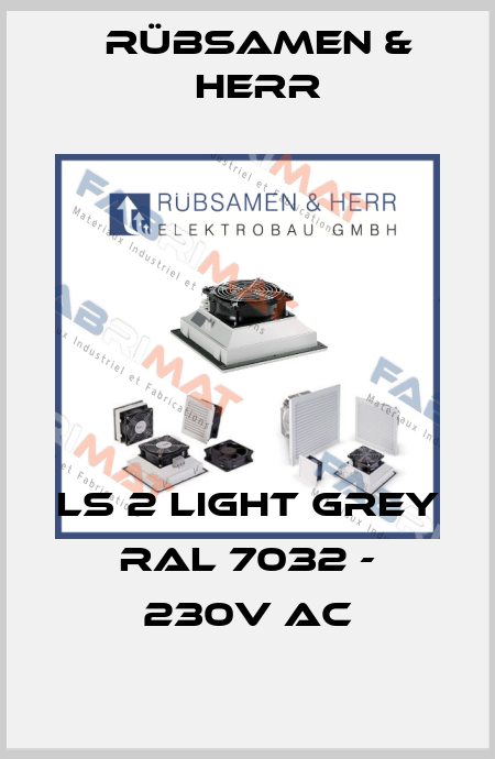 LS 2 Light grey RAL 7032 - 230V AC Rübsamen & Herr
