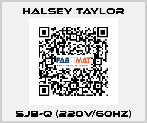 SJ8-Q (220V/60Hz) Halsey Taylor