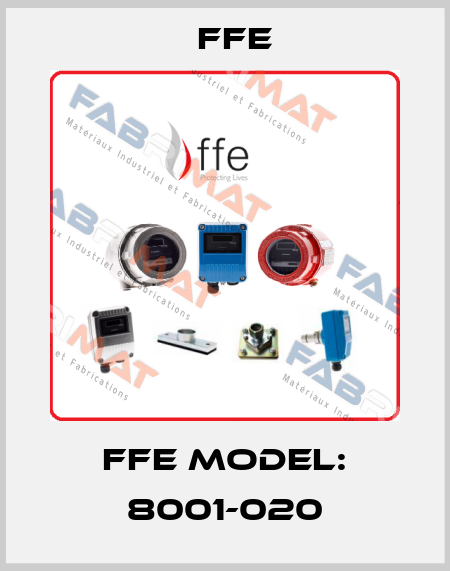 FFE Model: 8001-020 Ffe