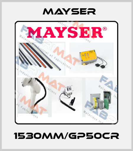 1530MM/GP50CR Mayser