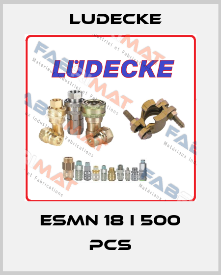 ESMN 18 I 500 pcs Ludecke