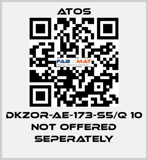 DKZOR-AE-173-S5/Q 10 not offered seperately Atos