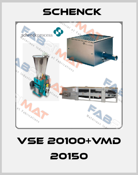 VSE 20100+VMD 20150 Schenck