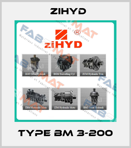 TYPE BM 3-200 ZIHYD