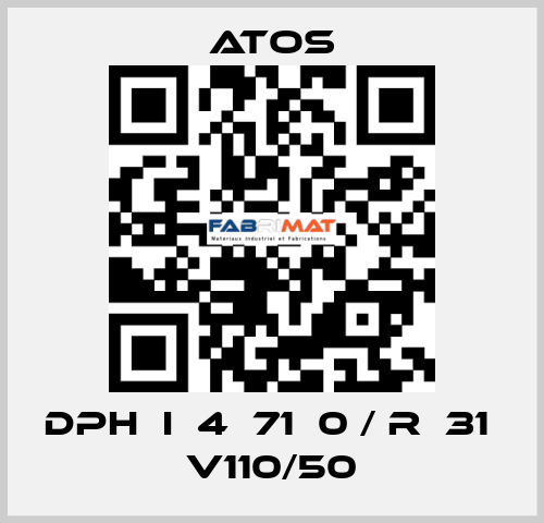 DPH  I  4  71  0 / R  31  V110/50 Atos