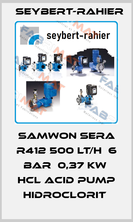 SAMWON SERA R412 500 LT/H  6 BAR  0,37 KW  HCL ACID PUMP HIDROCLORIT  Seybert-Rahier