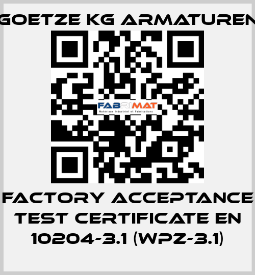 Factory acceptance test certificate EN 10204-3.1 (WPZ-3.1) Goetze KG Armaturen