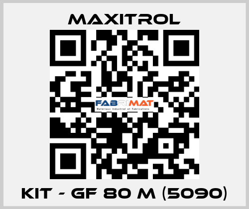 KIT - GF 80 M (5090) Maxitrol