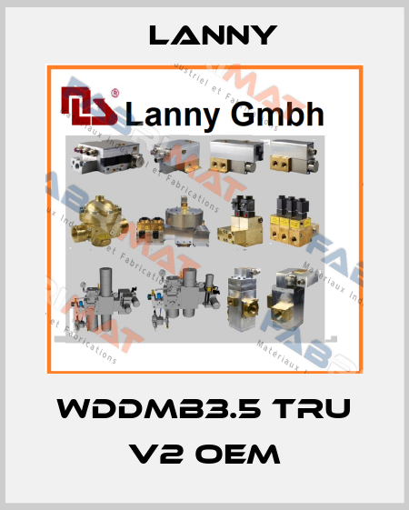 WDDMB3.5 TRU V2 OEM Lanny