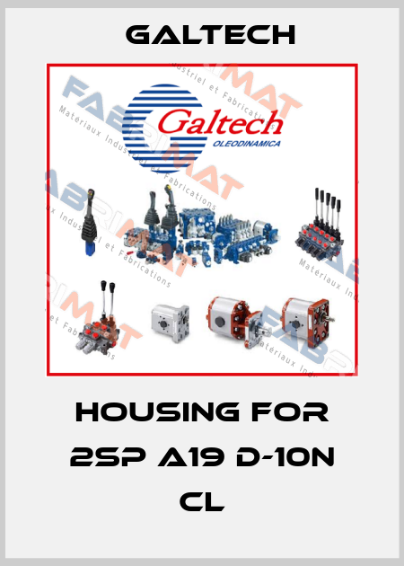 housing for 2SP A19 D-10N CL Galtech