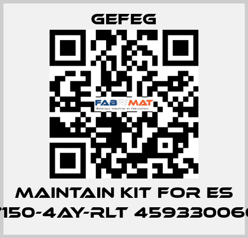maintain kit for Es 7150-4AY-RLT 459330060 Gefeg