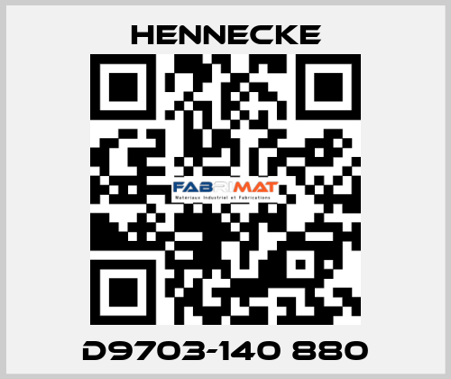 D9703-140 880 Hennecke