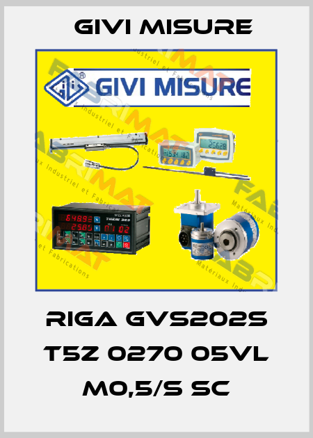 RIGA GVS202S T5Z 0270 05VL M0,5/S SC Givi Misure
