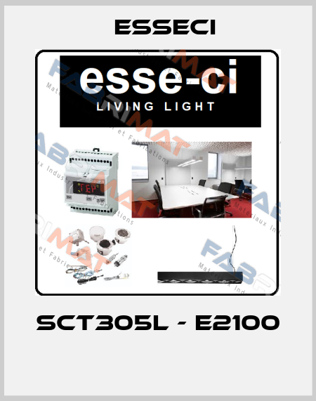 SCT305L - E2100  Esseci