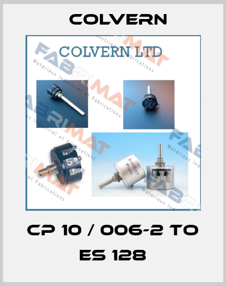 CP 10 / 006-2 to ES 128 Colvern