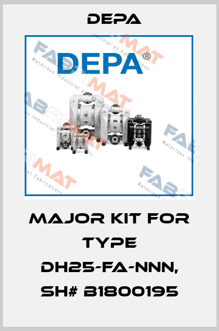 Major kit for Type DH25-FA-NNN, SH# B1800195 Depa