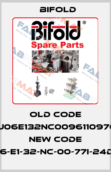 old code SJ06E132NC0096110970- new code SJ06-E1-32-NC-00-77I-24D-30 Bifold