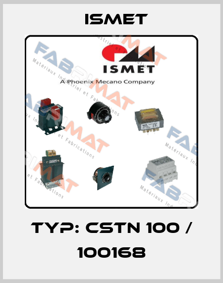 TYP: CSTN 100 / 100168 Ismet