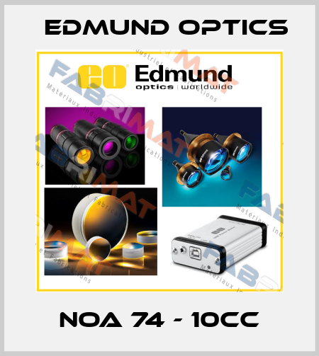 NOA 74 - 10CC Edmund Optics
