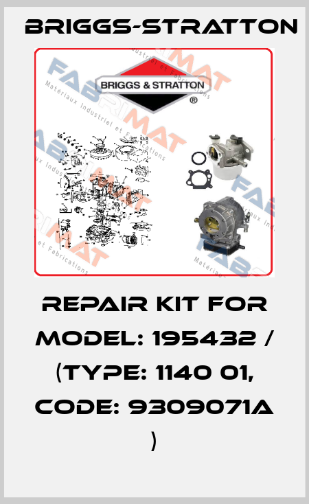 repair kit for Model: 195432 / (Type: 1140 01, Code: 9309071A ) Briggs-Stratton