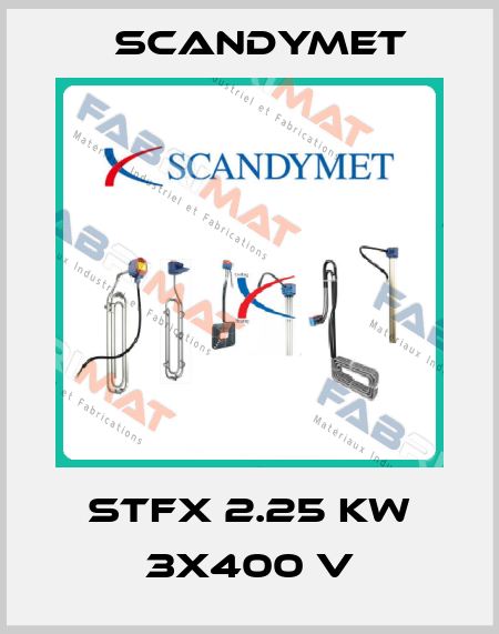 STFX 2.25 Kw 3x400 V SCANDYMET