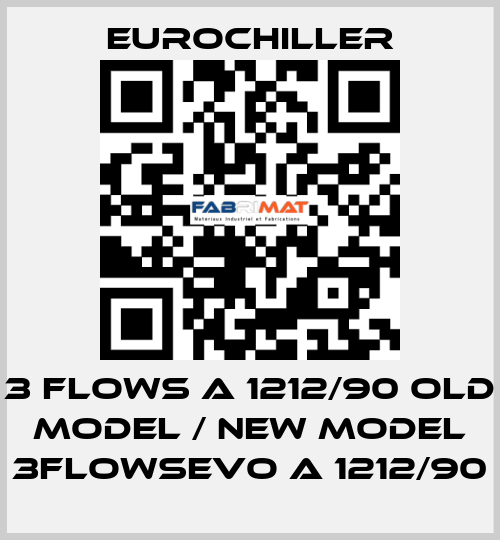 3 Flows A 1212/90 old model / new model 3FLOWSEVO A 1212/90 EUROCHILLER