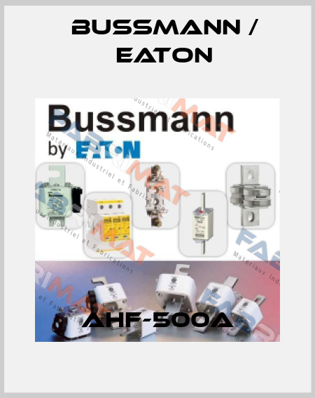 AHF-500A BUSSMANN / EATON
