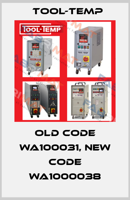 old code WA100031, new code WA1000038 Tool-Temp