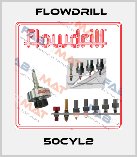 50CYL2 Flowdrill