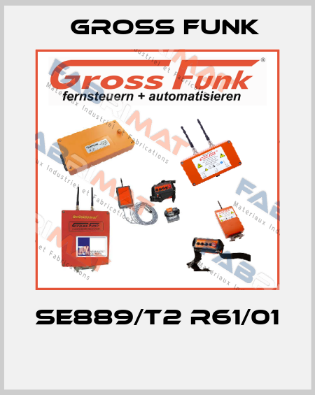 SE889/T2 R61/01  Gross Funk