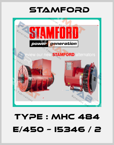 Type : MHC 484 E/450 – I5346 / 2 Stamford