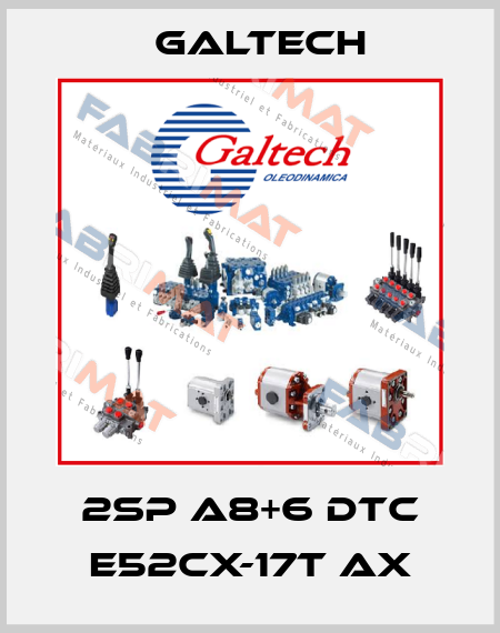 2SP A8+6 DTC E52CX-17T AX Galtech