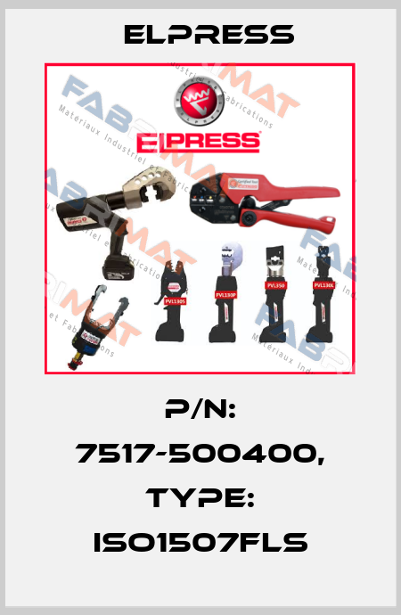 p/n: 7517-500400, Type: ISO1507FLS Elpress