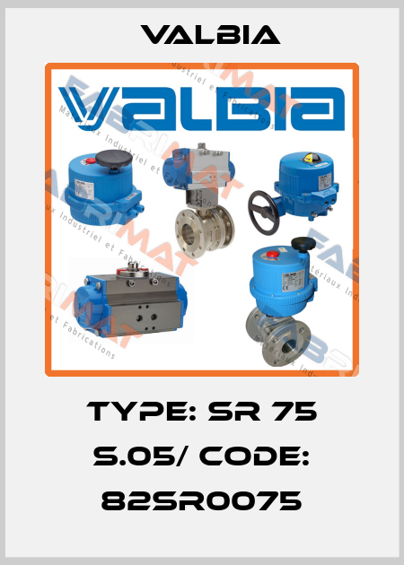 Type: SR 75 S.05/ code: 82SR0075 Valbia