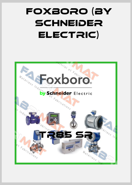 TR85 SR Foxboro (by Schneider Electric)
