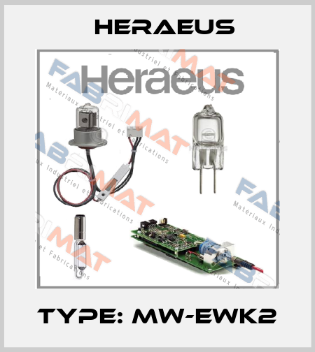 Type: MW-EWK2 Heraeus