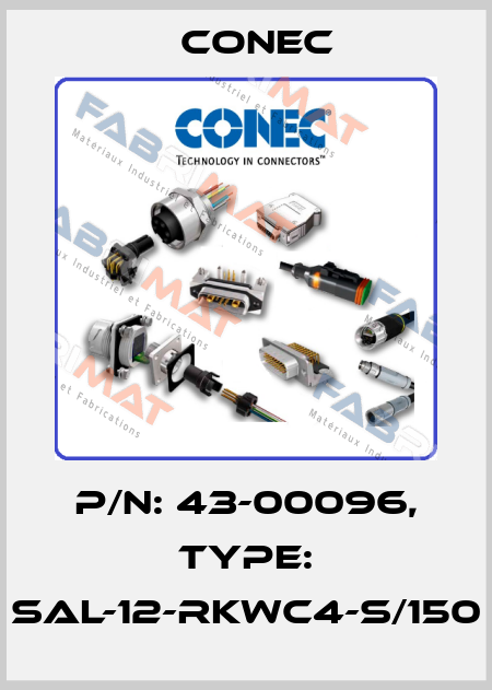 P/N: 43-00096, Type: SAL-12-RKWC4-S/150 CONEC
