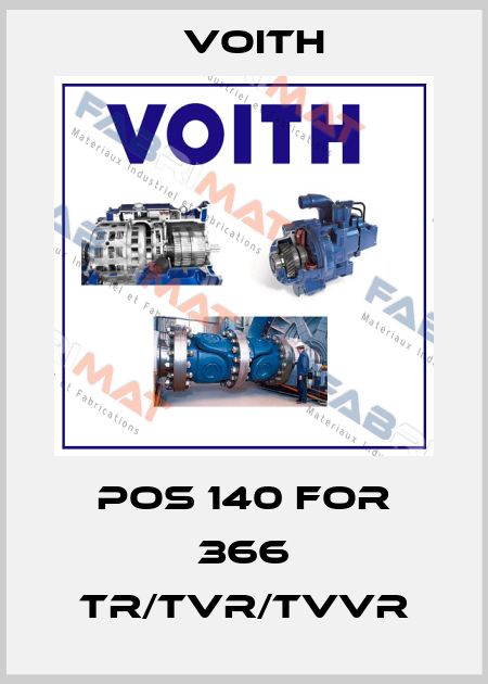 Pos 140 for 366 TR/TVR/TVVR Voith