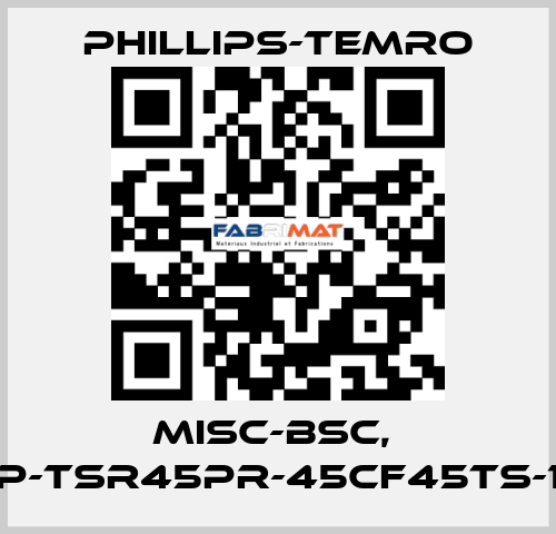 MISC-BSC,  P-TSR45PR-45CF45TS-1 Phillips-Temro