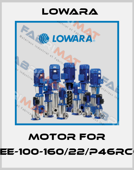 motor for LNEE-100-160/22/P46RCC4 Lowara