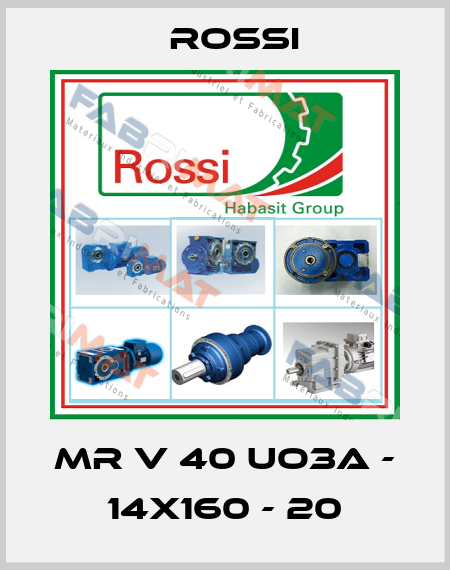 MR V 40 UO3A - 14x160 - 20 Rossi