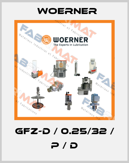 GFZ-D / 0.25/32 / P / D Woerner