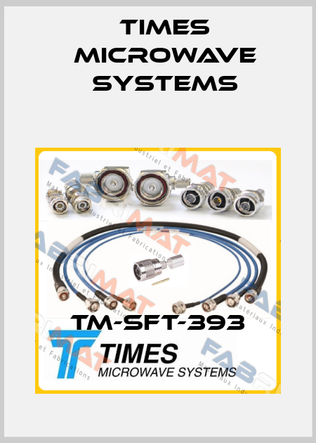 TM-SFT-393 Times Microwave Systems