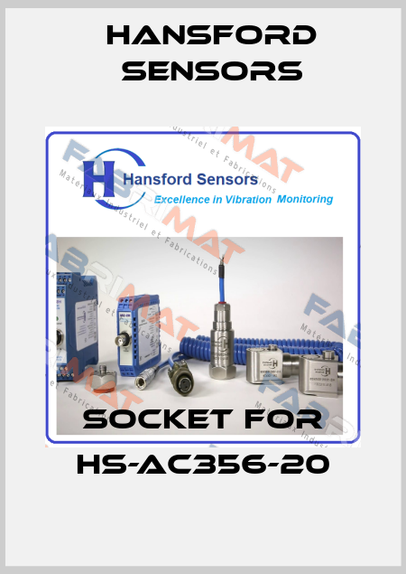 socket for HS-AC356-20 Hansford Sensors