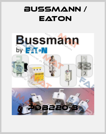 PDB220-3 BUSSMANN / EATON