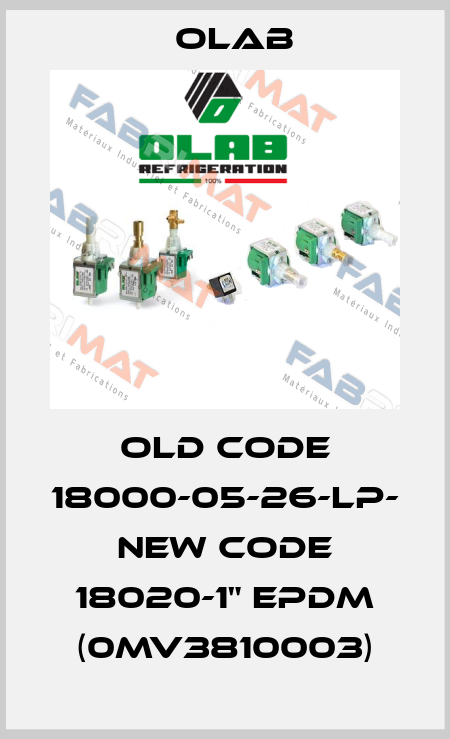 old code 18000-05-26-LP- new code 18020-1" EPDM (0MV3810003) Olab