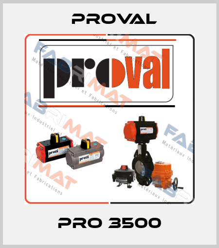 PRO 3500 Proval