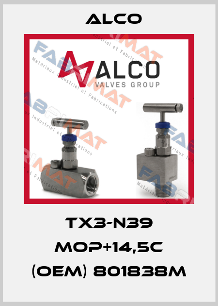 TX3-N39 MOP+14,5C (OEM) 801838M Alco