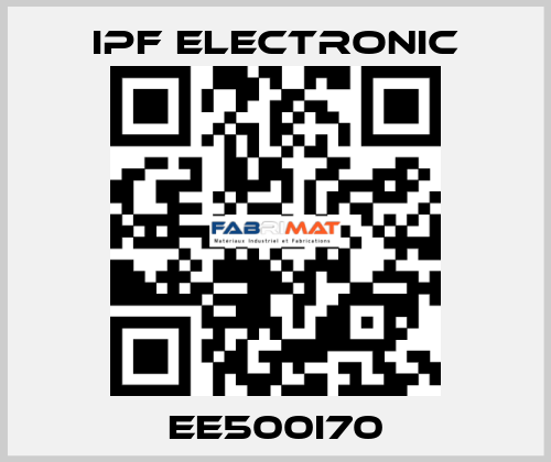 EE500I70 IPF Electronic